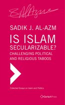 Is Islam Secularizable? Challenging Political And Religious