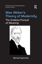 Classical and Contemporary Social Theory- Max Weber's Theory of Modernity