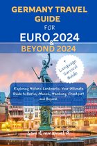 GERMANY TRAVEL GUIDE FOR EURO 2024 AND BEYOND 2024