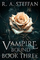 The Last Vampire World 9 - Vampire Bound: Book Three