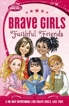 Brave Girls/Faithful Friends