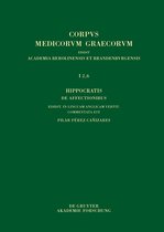 Corpus Medicorum Graecorum1/2,6- Hippocratis De affectionibus / Hippocrates, On Affections