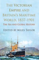 The Victorian Empire and Britain's Maritime World, 1837-1901