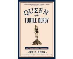 Queen of the Turtle Derby and Other Southern Phenomena
