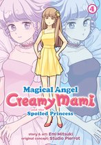 Magical Angel Creamy Mami and the Spoiled Princess- Magical Angel Creamy Mami and the Spoiled Princess Vol. 4