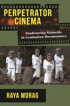 Perpetrator Cinema – Confronting Genocide in Cambodian Documentary