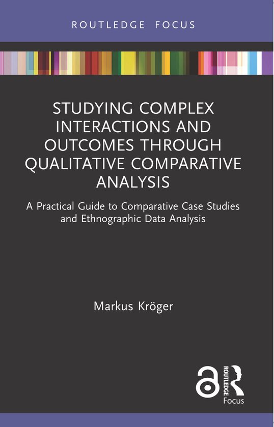 Studying Complex Interactions and Outcomes Through Qualitati ... - cover