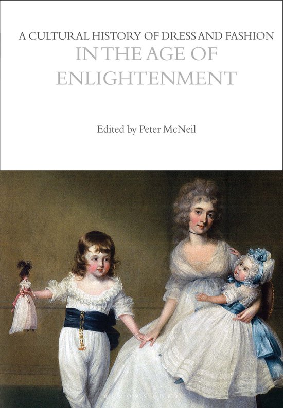 A Cultural History of Dress and Fashion in the Age of Enligh ... - cover
