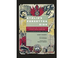 Stalin's Forgotten Zion - Birobidzhan & the Making of a Soviet Jewish Homeland - An Illustrated History 1928-1996 (Paper)