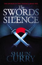 The Swords of Silence An epic and breathtaking historical fantasy The Swords of Fire Trilogy, Book 1 Book 1 The Swords of Fire Trilogy