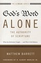 God's Word Alone - the Authority of Scripture