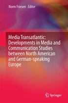 Media Transatlantic Developments in Media and Communication Studies between Nor