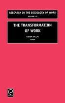Research in the Sociology of Work-The Transformation of Work