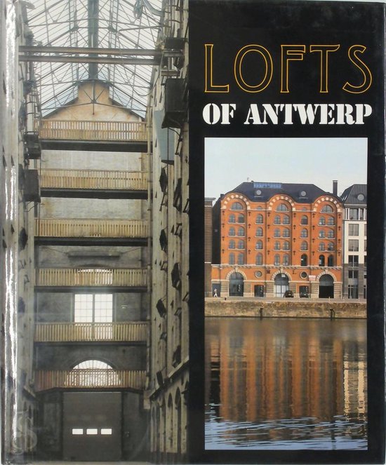 Boekomslag met de titel 'Lofts of Antwerp' en afbeeldingen van industriële gebouwen aan een waterkant.
