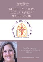 Sobriety, Steps & Our Savior Workbook
