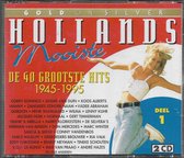 Hollands mooiste - De 40 grootste hits 1945-1995 deel 1 - Eddy Christiani, Max Van Praag, De Heikrekels, Radi Ensemble, Ria Valk, Vader Abraham