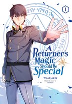 A Returner's Magic Should be Special 1 - A Returner's Magic Should Be Special, Vol. 1