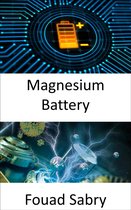 Emerging Technologies in Energy 16 - Magnesium Battery