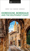 Travel Guide- DK Eyewitness Dordogne, Bordeaux and the Southwest Coast