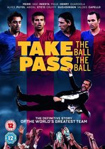 Take The Ball, Pass The Ball: The Making Of The Greatest Team