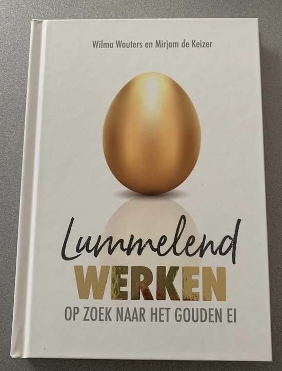 Lummelend werken.  Op zoek naar het gouden ei. - cover