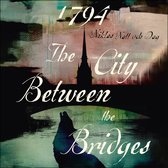 Omslag 1794: The City Between the Bridges