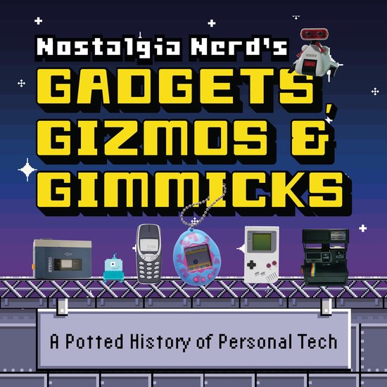 Nostalgia Nerd's Gadgets, Gizmos & Gimmicks - cover