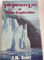The private life of polar exploration