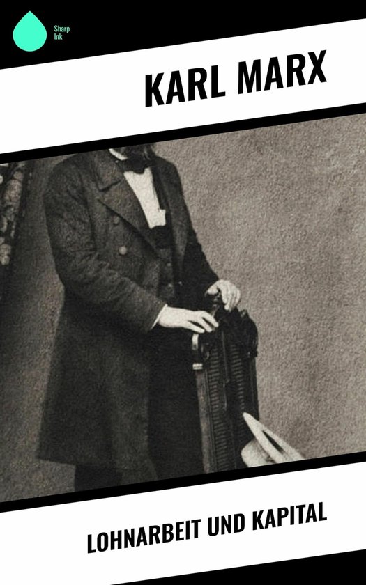 Lohnarbeit und Kapital (ebook), Karl Marx | 9788028249397 | Boeken ...