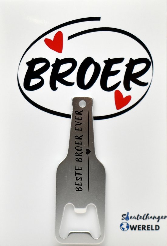 Beste Broer Ever Flesopener Sleutelhanger Familie Favoriet Broer beste-broer-ever-flesopener-sleutelhanger-familie-favoriet-broer
