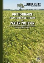 Parlange d'entre Loire et Garonne - Dictionnaire encyclopédique illustré du Parler poitevin et de la vie quotidienne