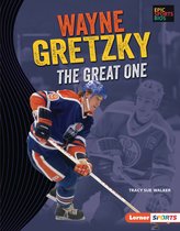 Epic Sports Bios (Lerner ™ Sports) - Wayne Gretzky