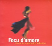 Canzoniere Grecanico Salentino - Focu D'Amore (CD)