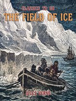 Classics To Go - The Field Of Ice