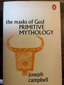 The masks of God 1: Primitive mythology