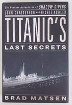 Titanic's Last Secrets