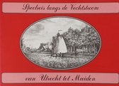 Speelreis langs de Vechtstroom van Utrecht tot Muiden