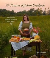 The Prairie Kitchen Cookbook