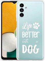 Hoesje geschikt voor Samsung Galaxy A13 5G Life Is Better With a Dog - wit