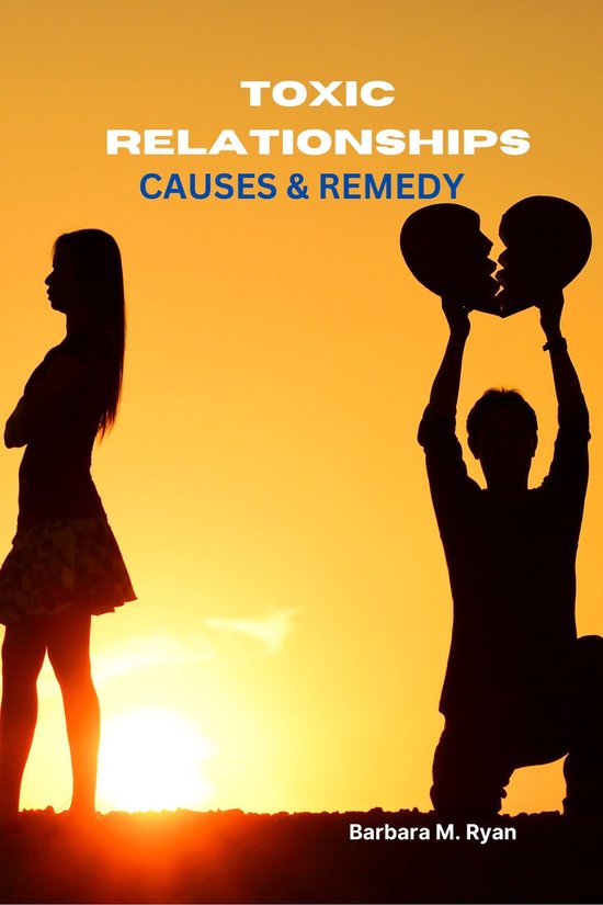 Toxic Relationships (ebook), Barbar 1230005958221 Boeken