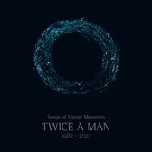 Twice A Man - Songs Of Future Memories (1982-2022) (CD)