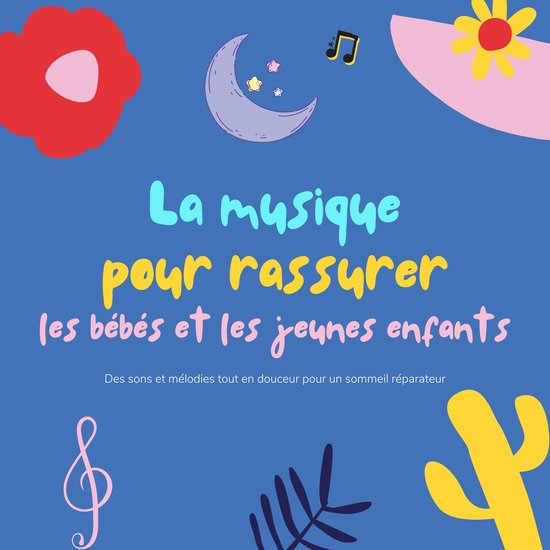 La musique pour rassurer les bébés et les jeunes enfants - cover