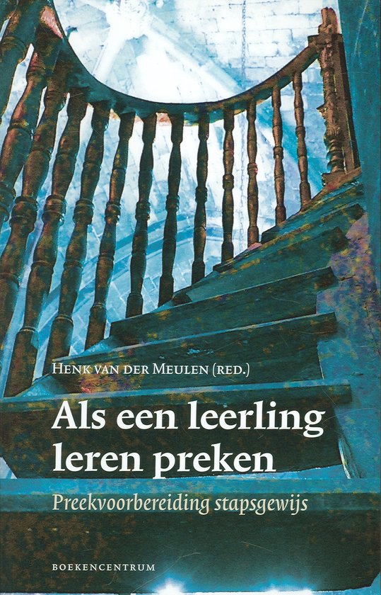 Cover van het boek 'Als een leerling leren preken / druk 1' van Hielke van der Meulen