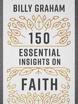 Legacy Inspirational Series- 150 Essential Insights on Faith