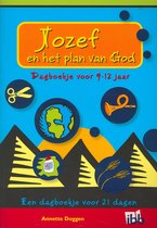 Dagboek jozef en het plan van God 9-12 jaar