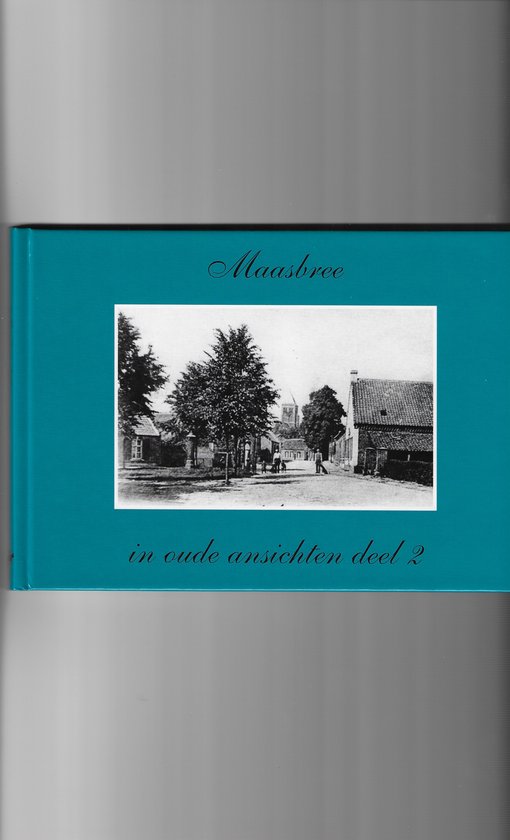 Maasbree in oude ansichten 2 - cover