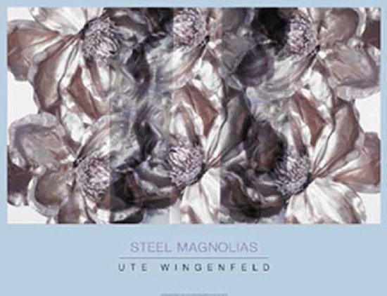 poster Universal Prints- Ute Wingenfeld - Steel Magnolias 80 x 60 cm