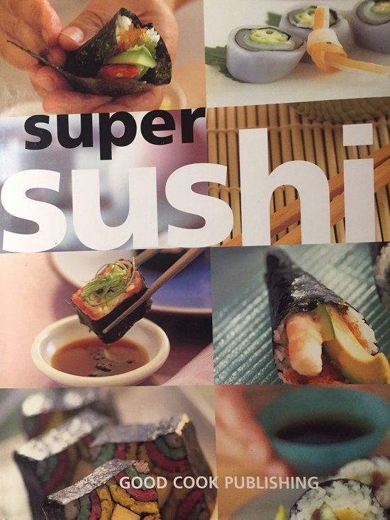 Cover van het boek 'Super Sushi' van Brigid Treloar en Hideo Dekura