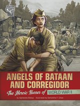 Women Warriors of World War II - Angels of Bataan and Corregidor