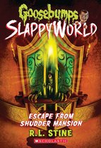 Goosebumps SlappyWorld 5 - Escape From Shudder Mansion (Goosebumps SlappyWorld #5)